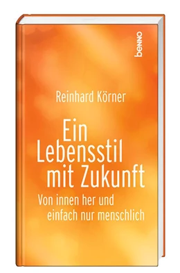 Abbildung von Körner | Ein Lebensstil mit Zukunft | 1. Auflage | 2024 | beck-shop.de