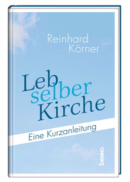 Abbildung von Körner | Leb selber Kirche | 1. Auflage | 2024 | beck-shop.de