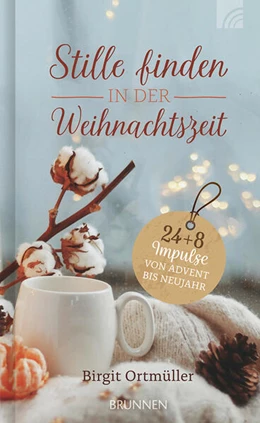 Abbildung von Ortmüller | Stille finden in der Weihnachtszeit | 1. Auflage | 2024 | beck-shop.de