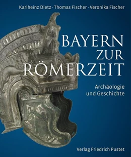 Abbildung von Dietz | Bayern zur Römerzeit | 1. Auflage | 2025 | beck-shop.de