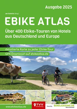 Abbildung von Schmitz / TVV Touristik Verlag GmbH | Ebike Atlas 2025 | 7. Auflage | 2025 | beck-shop.de
