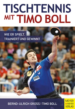 Abbildung von Groß / Boll | Tischtennis mit Timo Boll | 1. Auflage | 2016 | beck-shop.de