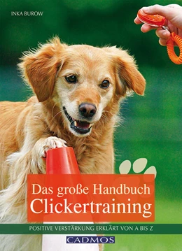 Abbildung von Burow | Das große Handbuch Clickertraining | 1. Auflage | 2016 | beck-shop.de