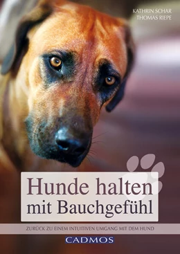 Abbildung von Schar / Riepe | Hunde halten mit Bauchgefühl | 1. Auflage | 2016 | beck-shop.de
