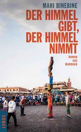 Abbildung von Binebine | Der Himmel gibt, der Himmel nimmt | 1. Auflage | 2016 | beck-shop.de