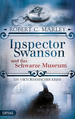 Abbildung von Marley | Inspector Swanson und das Schwarze Museum | 1. Auflage | 2017 | beck-shop.de