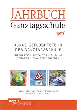 Abbildung von Maschke / Schulz-Gade | Junge Geflüchtete in der Ganztagsschule | 1. Auflage | 2016 | beck-shop.de