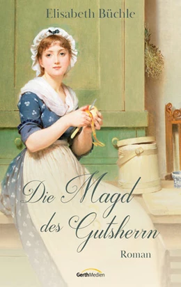Abbildung von Büchle | Die Magd des Gutsherrn | 1. Auflage | 2016 | beck-shop.de