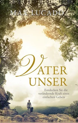Abbildung von Lucado | Vater Unser | 1. Auflage | 2016 | beck-shop.de