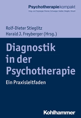 Abbildung von Stieglitz / Freyberger | Diagnostik in der Psychotherapie | 1. Auflage | 2016 | beck-shop.de