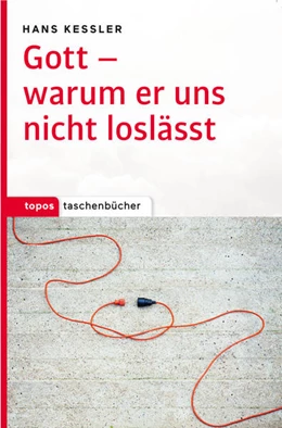 Abbildung von Kessler | Gott - warum er uns nicht loslässt | 1. Auflage | 2016 | beck-shop.de