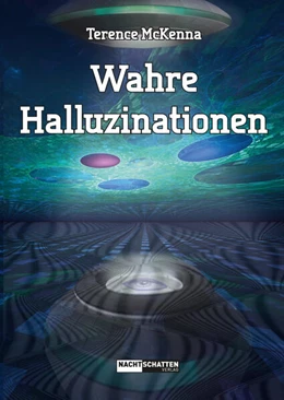Abbildung von Mckenna | Wahre Halluzinationen | 1. Auflage | 2017 | beck-shop.de