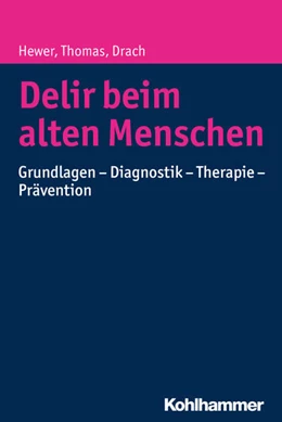 Abbildung von Hewer / Thomas | Delir beim alten Menschen | 1. Auflage | 2016 | beck-shop.de