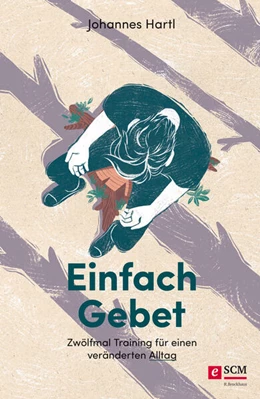 Abbildung von Hartl | Einfach Gebet | 1. Auflage | 2016 | beck-shop.de
