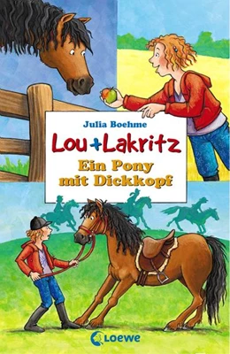 Abbildung von Boehme | Lou + Lakritz 1 - Ein Pony mit Dickkopf | 2. Auflage | 2017 | beck-shop.de