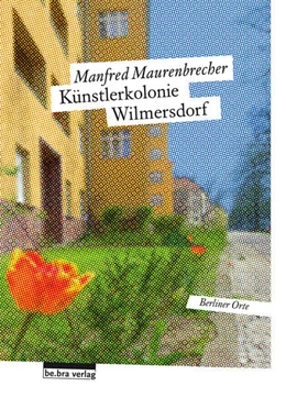 Abbildung von Maurenbrecher | Künstlerkolonie Wilmersdorf | 1. Auflage | 2017 | beck-shop.de