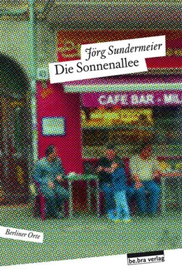 Abbildung von Sundermeier | Die Sonnenallee | 1. Auflage | 2017 | beck-shop.de