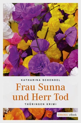 Abbildung von Schendel | Frau Sunna und Herr Tod | 1. Auflage | 2017 | beck-shop.de