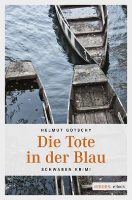 Abbildung von Gotschy | Die Tote in der Blau | 1. Auflage | 2017 | beck-shop.de