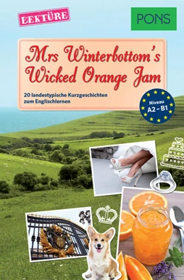 Abbildung von Bullimore / Evans | PONS Kurzgeschichten: Mrs Winterbottom's Wicked Orange Jam | 1. Auflage | 2017 | beck-shop.de