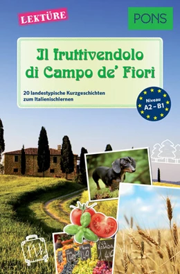 Abbildung von Fianchino / Mencaroni | PONS Kurzgeschichten - Il fruttivendolo di Campo de' Fiori | 1. Auflage | 2017 | beck-shop.de