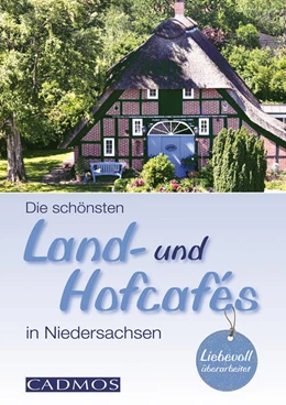 Abbildung von Holste | Die schönsten Land- und Hofcafés in Niedersachsen | 1. Auflage | 2017 | beck-shop.de