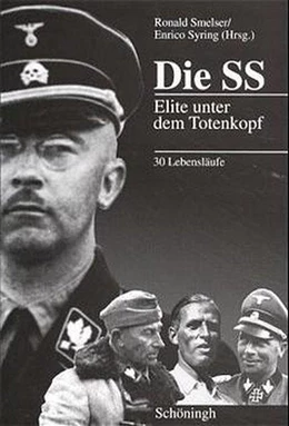 Abbildung von Smelser / Syring | Die SS: Elite unter dem Totenkopf | 1. Auflage | 2003 | beck-shop.de