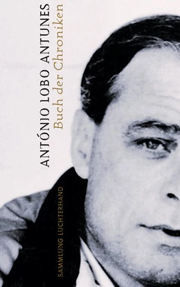 Abbildung von Lobo Antunes | Buch der Chroniken | 1. Auflage | 2024 | beck-shop.de