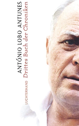Abbildung von Lobo Antunes | Drittes Buch der Chroniken | 1. Auflage | 2024 | beck-shop.de