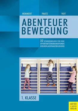 Abbildung von Memmert / Paatz | 32 Stundenbilder für eine sportartübergreifende Grundlagenausbildung für die erste Klasse | 1. Auflage | 2017 | beck-shop.de