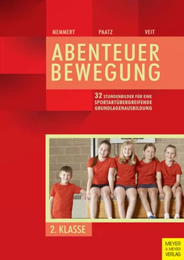 Abbildung von Memmert / Paatz | 32 Stundenbilder für eine sportartübergreifende Grundlagenausbildung für die zweite Klasse | 1. Auflage | 2017 | beck-shop.de