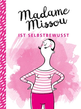 Abbildung von Missou | Madame Missou ist selbstbewusst | 1. Auflage | 2017 | beck-shop.de
