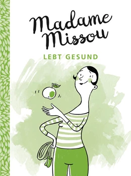 Abbildung von Missou | Madame Missou lebt gesund | 1. Auflage | 2017 | beck-shop.de