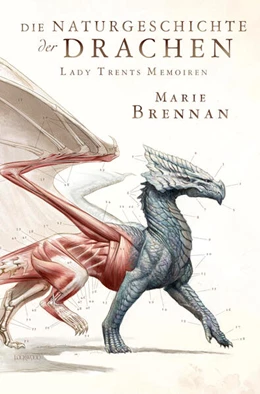 Abbildung von Brennan | Lady Trents Memoiren 1: Die Naturgeschichte der Drachen | 1. Auflage | 2017 | beck-shop.de