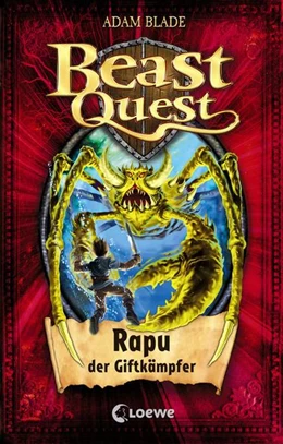 Abbildung von Blade / Loewe Kinderbücher | Beast Quest (Band 25) - Rapu, der Giftkämpfer | 1. Auflage | 2017 | beck-shop.de