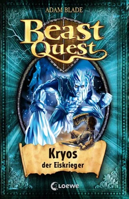 Abbildung von Blade / Loewe Kinderbücher | Beast Quest (Band 28) - Kryos, der Eiskrieger | 1. Auflage | 2017 | beck-shop.de