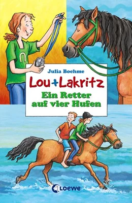 Abbildung von Boehme | Lou + Lakritz 4 - Ein Retter auf vier Hufen | 2. Auflage | 2017 | beck-shop.de