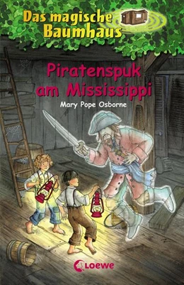 Abbildung von Pope Osborne / Loewe Kinderbücher | Das magische Baumhaus (Band 40) - Piratenspuk am Mississippi | 1. Auflage | 2017 | beck-shop.de