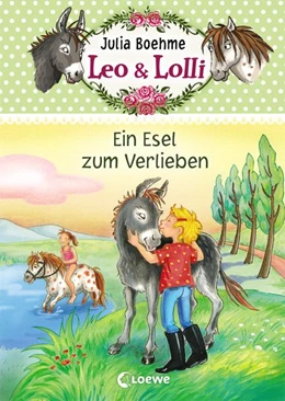 Abbildung von Boehme | Leo & Lolli (Band 2) - Ein Esel zum Verlieben | 1. Auflage | 2017 | beck-shop.de