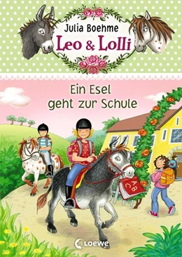 Abbildung von Boehme / Loewe Kinderbücher | Leo & Lolli (Band 3) - Ein Esel geht zur Schule | 1. Auflage | 2017 | beck-shop.de