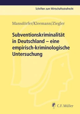 Abbildung von Mansdörfer / Kleemann | Subventionskriminalität in Deutschland | 1. Auflage | 2017 | beck-shop.de