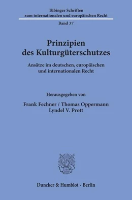 Abbildung von Fechner / Oppermann | Prinzipien des Kulturgüterschutzes. | 1. Auflage | 1996 | beck-shop.de