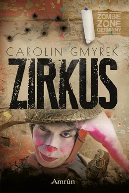 Abbildung von Gmyrek / Exter | Zombie Zone Germany: Zirkus | 1. Auflage | 2017 | beck-shop.de
