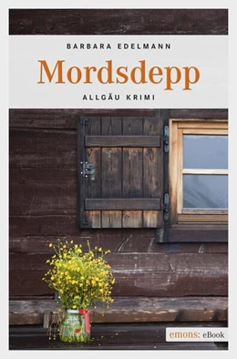 Abbildung von Edelmann | Mordsdepp | 1. Auflage | 2017 | beck-shop.de