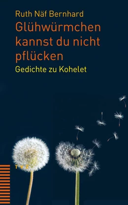 Abbildung von Näf Bernhard | Glühwürmchen kannst du nicht pflücken | 1. Auflage | 2024 | beck-shop.de