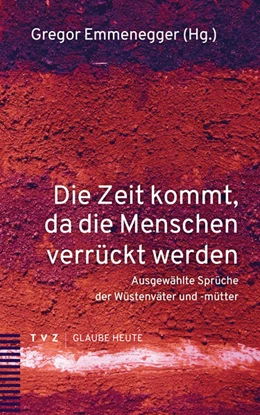 Abbildung von Emmenegger | Die Zeit kommt, da die Menschen verrückt werden | 1. Auflage | 2024 | 2 | beck-shop.de
