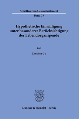 Abbildung von Gu | Hypothetische Einwilligung unter besonderer Berücksichtigung der Lebendorganspende | 1. Auflage | 2024 | beck-shop.de