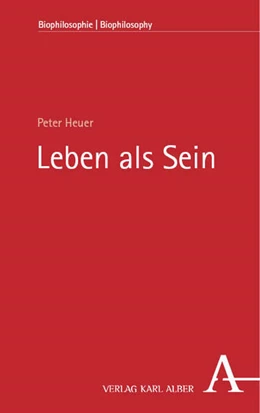 Abbildung von Heuer | Leben als Sein | 1. Auflage | 2024 | beck-shop.de