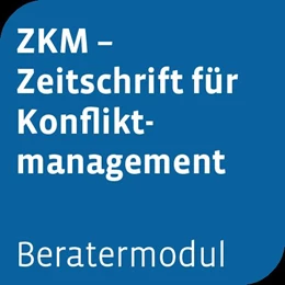 Abbildung von Beratermodul ZKM Zeitschrift für Konfliktmanagement | 1. Auflage | | beck-shop.de