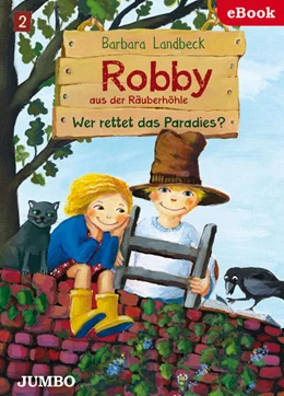 Abbildung von Landbeck / Jumbo Neue Medien & Verlag GmbH | Robby aus der Räuberhöhle. Wer rettet das Paradies? | 1. Auflage | 2017 | beck-shop.de